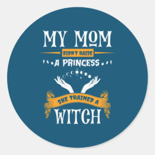 Sticker Rond Halloween Ma mère a formé une sorcière Anniversair