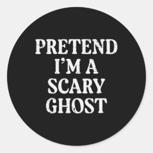 Sticker Rond Halloween Prétendre Que J'Ai Peur Fantôme Drôle Co