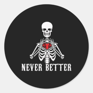 Sticker Rond Halloween Squelette Jamais Mieux Mains Coeur drôle