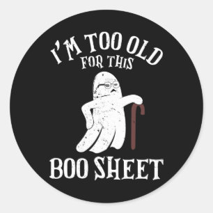 Sticker Rond Halloween vintage Je suis trop vieux pour cette fi