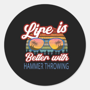 Sticker Rond Hammer Throwi "La Vie Est Meilleure Avec Hammer Th