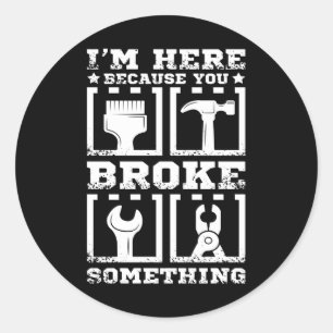 Sticker Rond Handyman You Broke