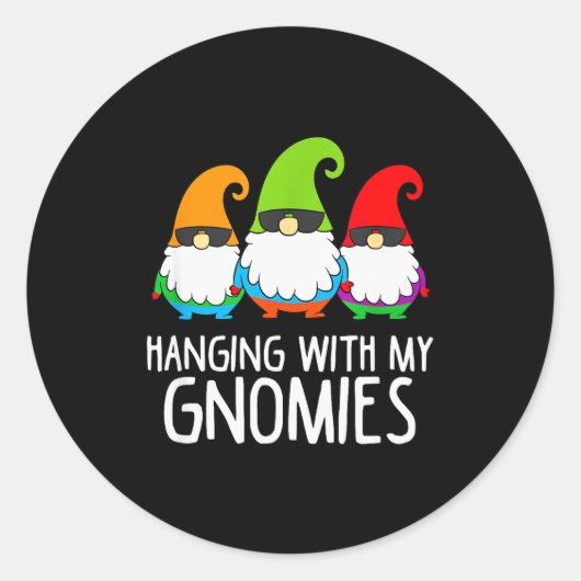 Sticker Rond Hanging With My Gnomies Funny Garden Gnome (Devant)