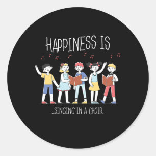 Sticker Rond Happiness Chorale Chanteur Musicien Chanter Cadeau