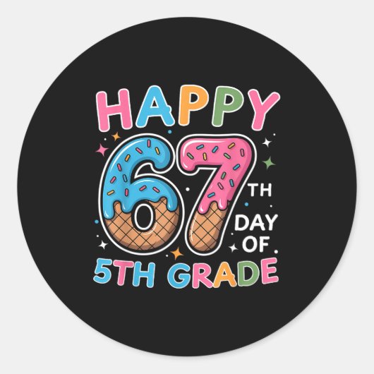 Sticker Rond Happy 67th Day Of 5th Grade Ice Cream Drip 67 Days (Devant)