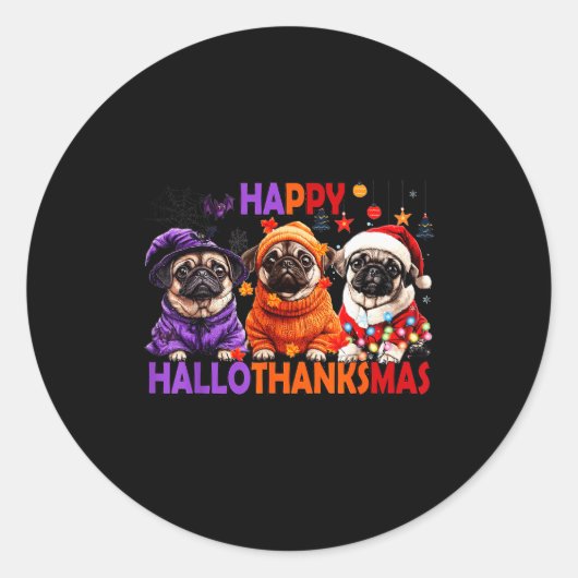Sticker Rond Happy Hallothanksmas Funny Pug Halloween Thanksgiv (Devant)
