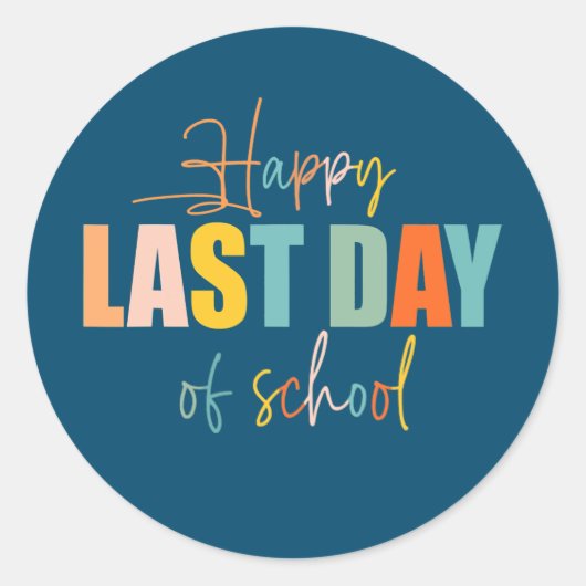 Sticker Rond Happy Last Day Of School Teacher Student (Devant)