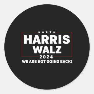 Sticker Rond Harris Tim WAlzheimer Waltz 2024 Nous n'allons pas
