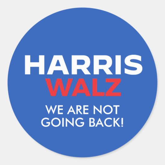 Sticker Rond Harris Walz 2024 - Nous ne reviendrons pas (Devant)