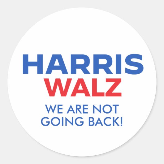Sticker Rond Harris Walz 2024 - Nous ne reviendrons pas (Devant)