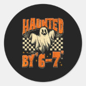 Sticker Rond Haunted By 67 Funny Haunted By Six Seven Halloween (Devant)