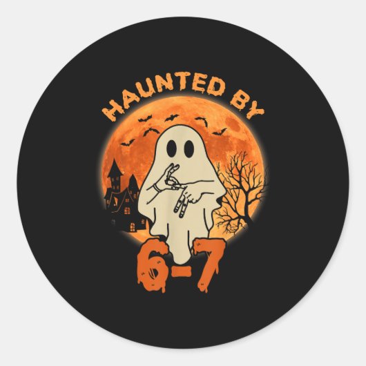 Sticker Rond Haunted By 67 Halloween Ghost Six Seven Gen Alpha (Devant)
