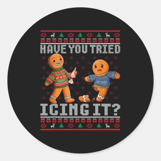 Sticker Rond Have You Tried Icing It Ugly Christmas Gingerbread (Devant)