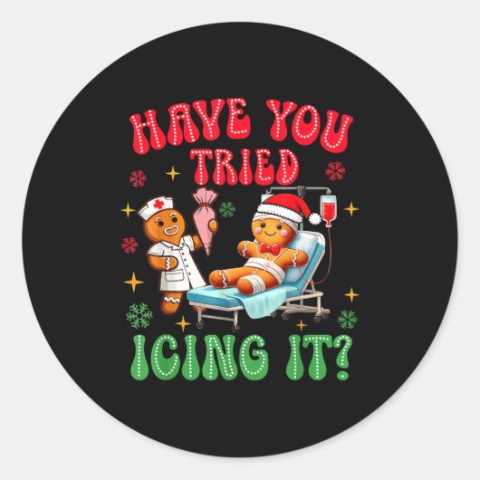 Sticker Rond Have You Tried Icings It Gingerbread Nurse Christm (Devant)