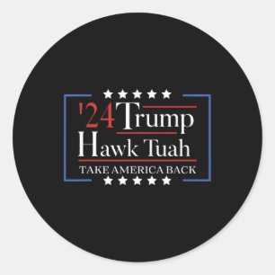 Sticker Rond Hawk Tuah Funny Reprendre l'Amérique