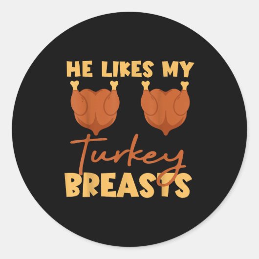 Sticker Rond He Likes My Turkey Breasts Couple Matching Thanksg (Devant)