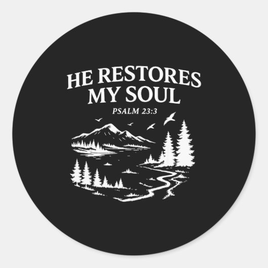 Sticker Rond He Restores My Soul Psalm 23_3 Christian Bible Ver (Devant)