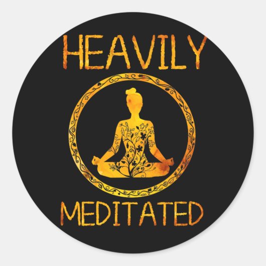 Sticker Rond Heavily Meditated - Funny Meditation & Yoga (Devant)