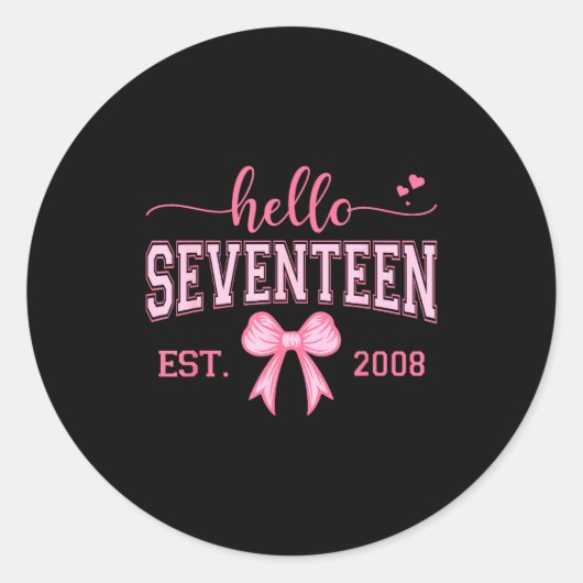Sticker Rond Hello Seventeen Est 2008 Coquette Bow 17th Birthda (Devant)