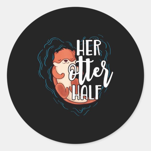Sticker Rond Her Otter Half Pun Romantic Couple Valentine's Day (Devant)