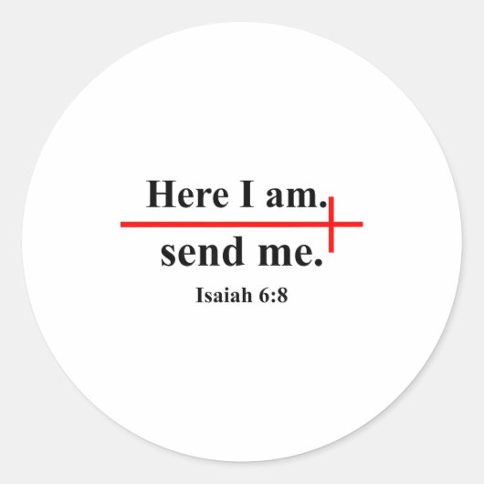 Sticker Rond Here I Am Send Me Isaiah 6_8 Bible Verse Christian (Devant)