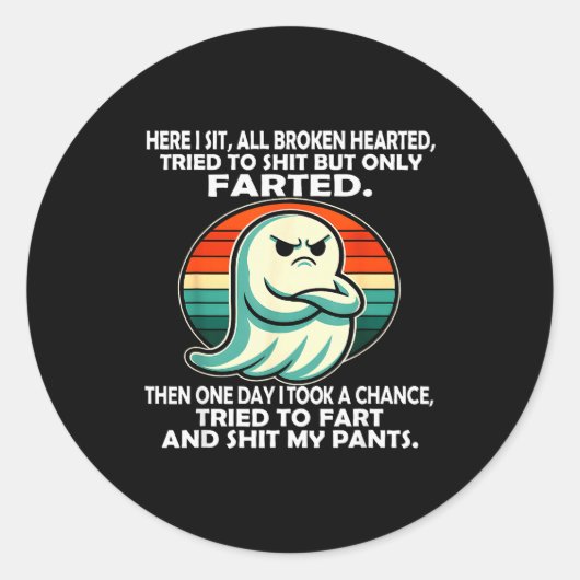 Sticker Rond Here I Sit All Broken Hearted Tried To But Only Fa (Devant)