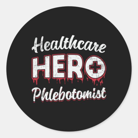 Sticker Rond Héros de la santé Phlebotomiste infirmière Phlebot (Devant)