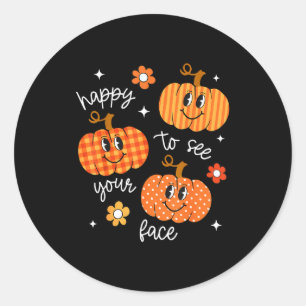 Sticker Rond Heureux de voir votre visage Citrouille Halloween