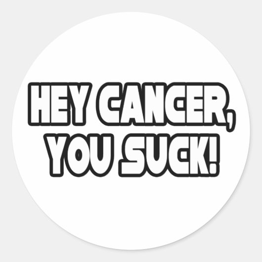 Sticker Rond Hey Cancer, T'Es Fou (Devant)