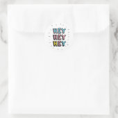Sticker Rond Hey Hey (Sac)