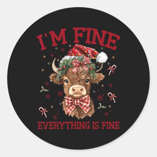 Sticker Rond Highland Cow I'm Fine Tout va bien drôle Chr (Devant)