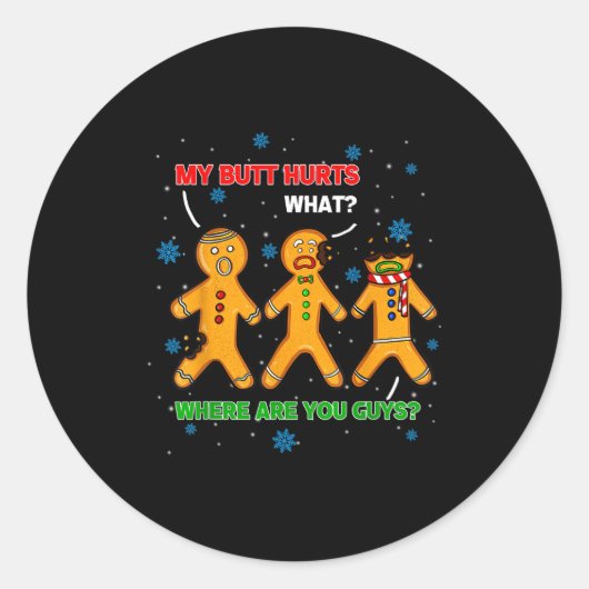 Sticker Rond Hilarious Gingerbread Cookie My Butt Hurts Xmas Hu (Devant)