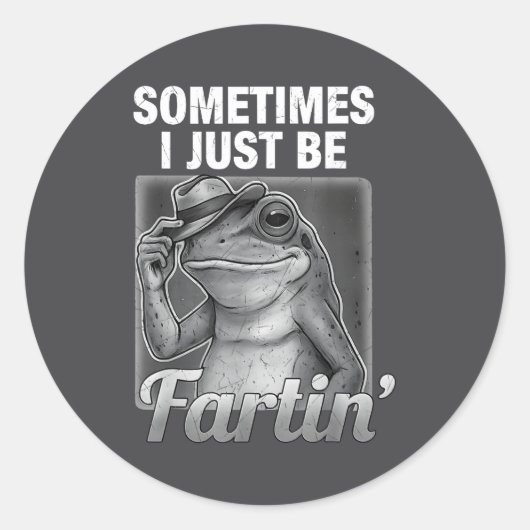 Sticker Rond Hilarious I Farting Frog Sometimes Just Fartin Far (Devant)