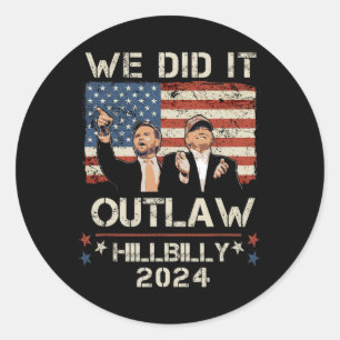 Sticker Rond Hillbilly 2024 Trump Vance Nous L'Avons Fait