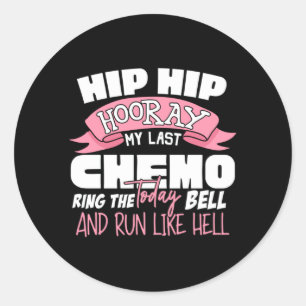 Sticker Rond Hip Hip Hourra Dernière célébration de chimiothéra