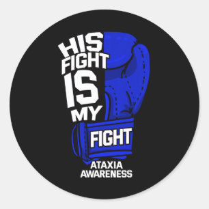 Sticker Rond His Fight Is My Fight Ataxia Movement War