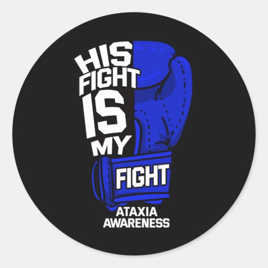 Sticker Rond His Fight Is My Fight Ataxia Movement War (Devant)