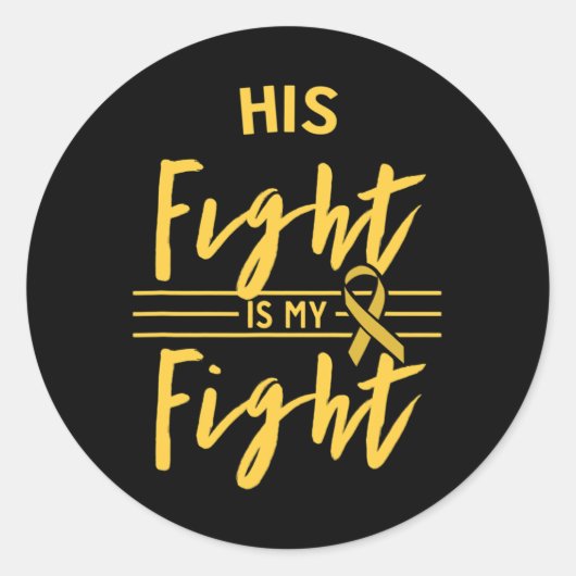 Sticker Rond His Fight Is My Fight Childhood Cancer Awareness (Devant)