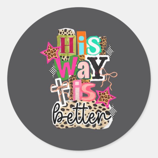 Sticker Rond His Way Is Better Leopard Christian Jesus Bible Ve (Devant)
