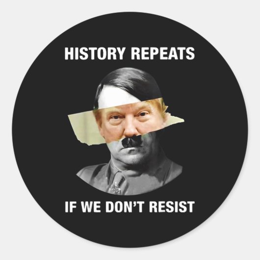 Sticker Rond History Repeats If We Don't Resist (Devant)