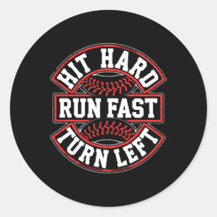 Sticker Rond Hit Hard Run Fast Turn Left Shirt Men Boy Sell Pla