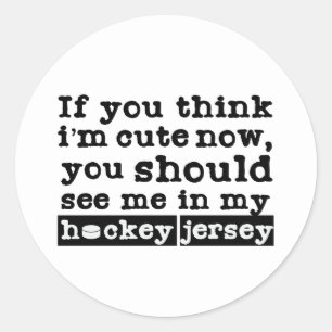 Sticker Rond Hockey si tu penses que je suis mignonne maintenan