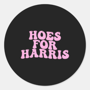 Sticker Rond Hoes For Harris Funny Kamala Voter 2024 Wheimer Hu