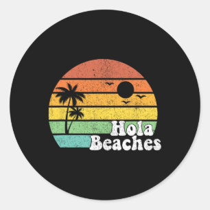 Sticker Rond Hola Beaches Retro Beach Vacances Été Citation Ave