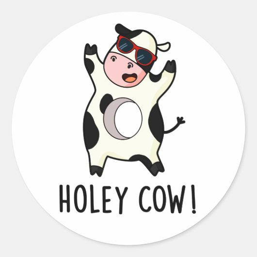 Sticker Rond Holey Cow Funny Animal Pun (Devant)