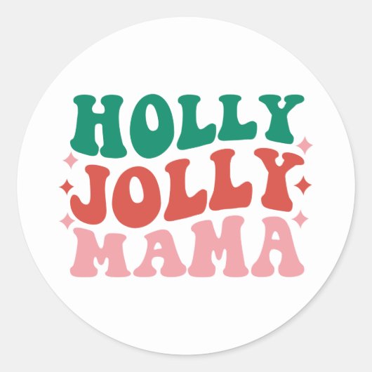 Sticker Rond Holly Jolly Mama - Fun Holiday Design (Devant)