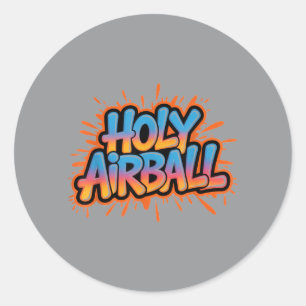 Sticker Rond Holy Airball Humour Sportif Fan de Baseball Drôle