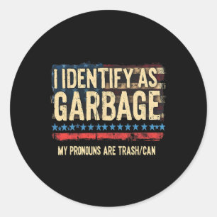 Sticker Rond Hommes Femmes Je M'Identifie Comme Garbyge Drôle T