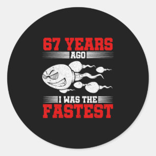 Sticker Rond Hommes il y a 67 ans j'avais le plus rapide 67e an