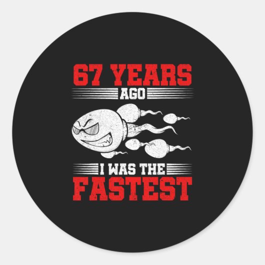 Sticker Rond Hommes il y a 67 ans j'avais le plus rapide 67e an (Devant)